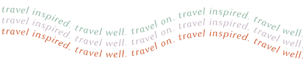 travel inspired. travel well. travel on.