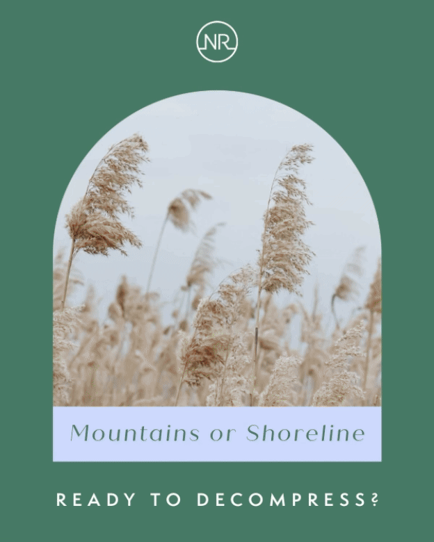 Mountains or Shoreline | Ready to Decompress?