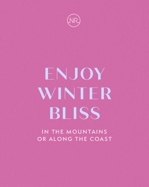 Enjoy Winter Bliss In the Mountains or Along the Coast