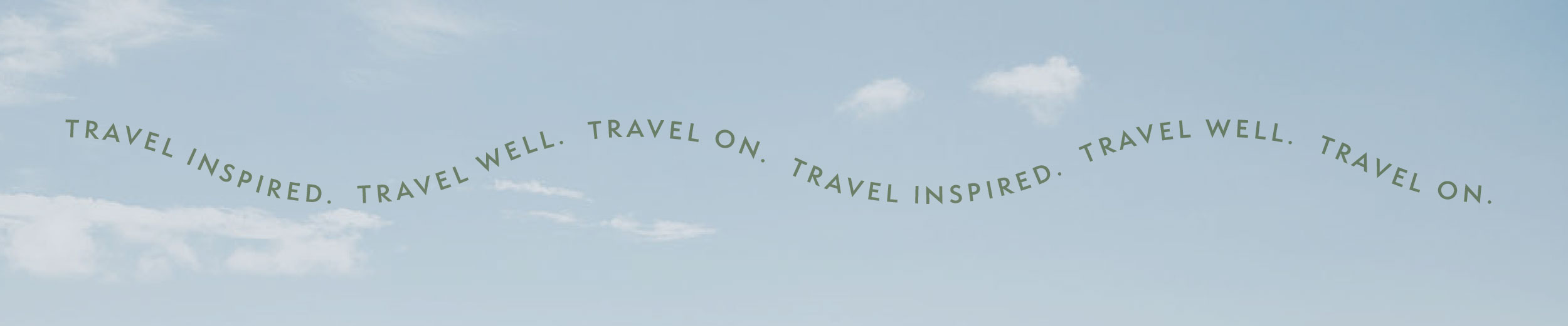 Travel Inspired. Travel Well. Travel On.