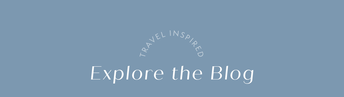 Travel Inspired. Explore the Blog.