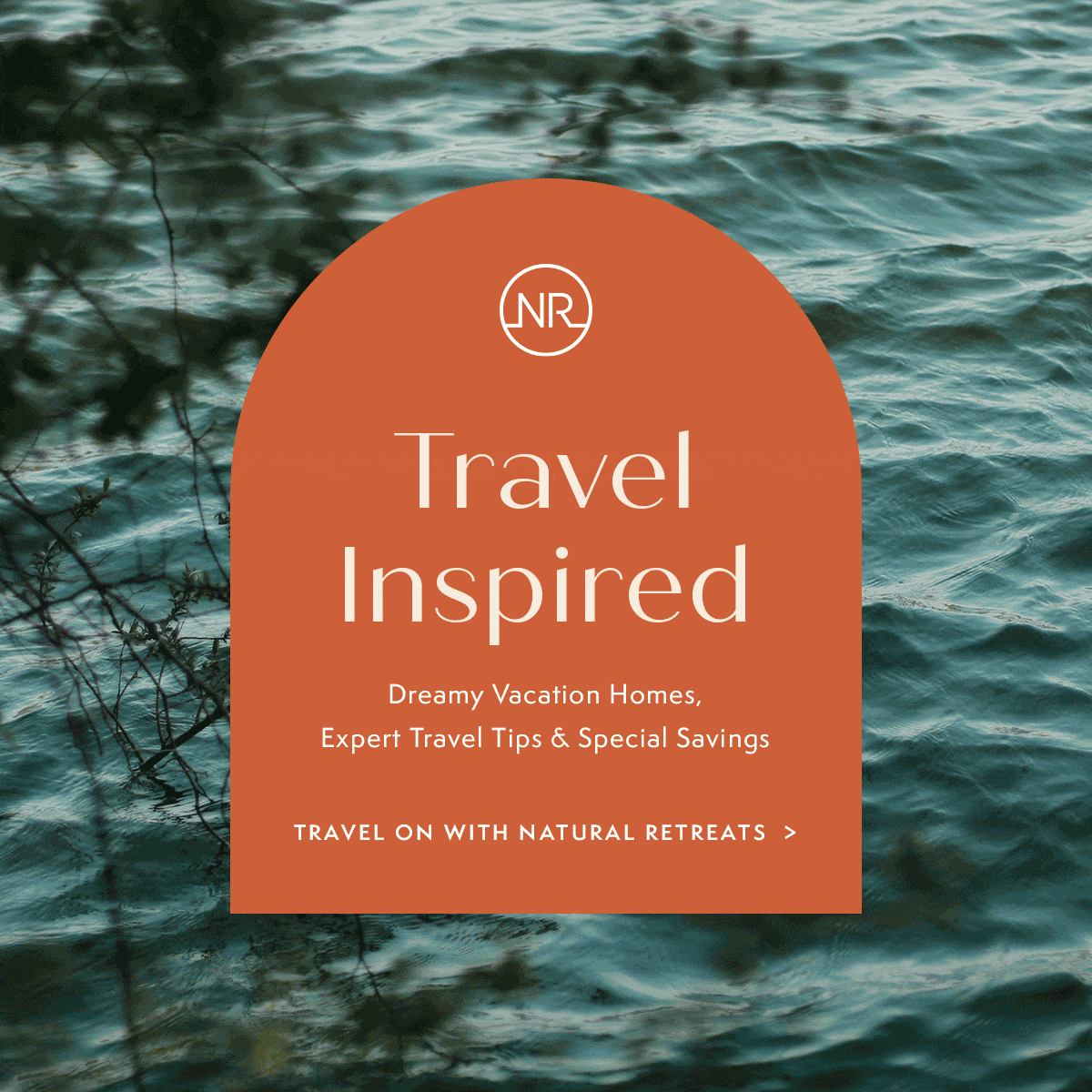 Travel Inspired with Natural Retreats