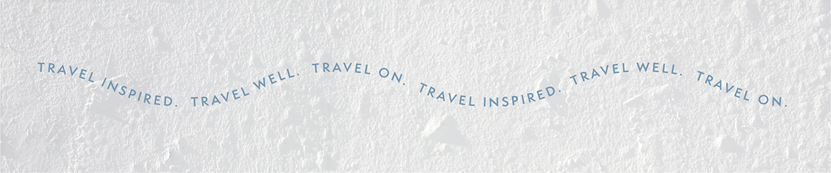 Travel Inspired. Travel Well. Travel On.