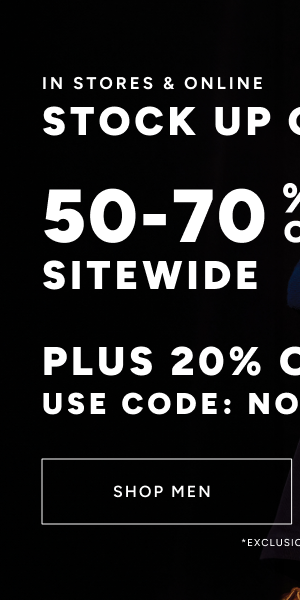 50-70% off Plus 20% off $125 Shop Men