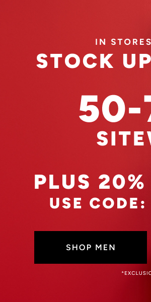 50-70% off plus 20% off $125 Shop Men