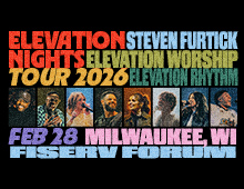 Elevation Worship & Steven Furtick  | Feb. 28