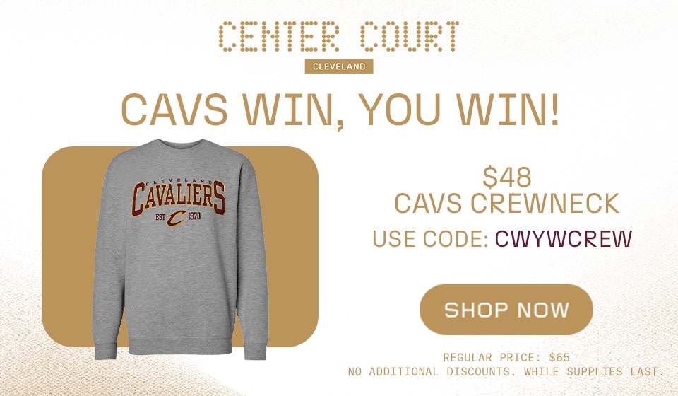 Cavs Win, You WIn, $48 Cavs crewneck with code CWYWCREW. Click to shop now. 