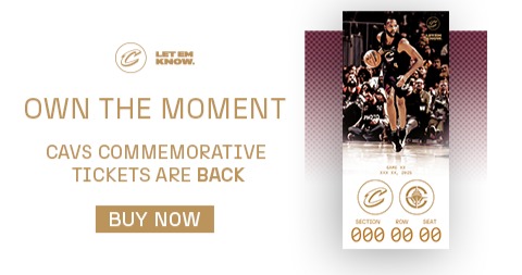 Own the Moment - Cavs Commemorative Tickets are Back!