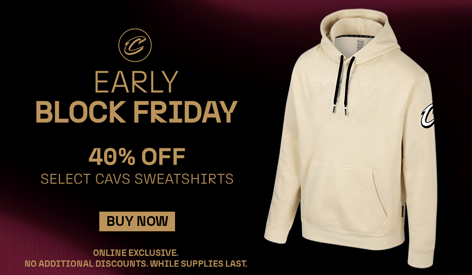 Early Black Friday - 40% Off Select Cavs Sweatshirts. Click to buy now.