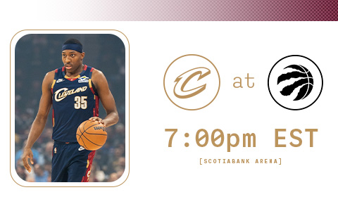 Cavs at Raptors 7:00 PM at Scotiabank Arena