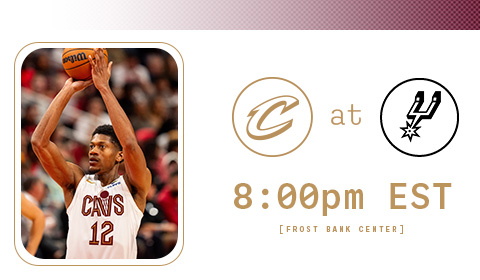 Cavs at Spurs 8:00 PM at Frost Bank Center