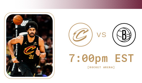 Cavs vs Nets 7:00 PM
