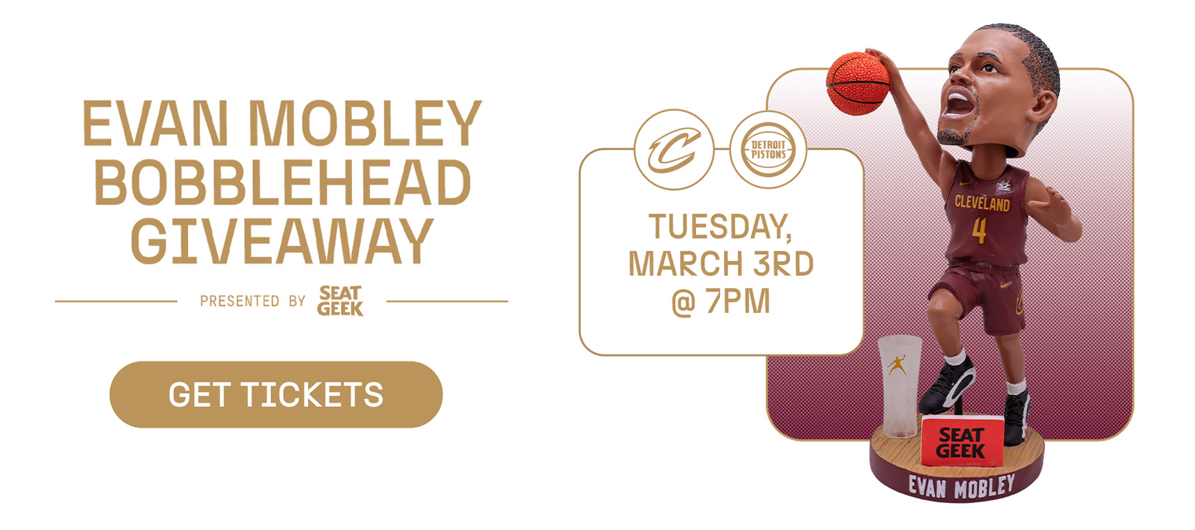 Evan Mobley Bobblehead presented by SeatGeek on Tuesday, March 3 at 7:00 PM. Click to get tickets