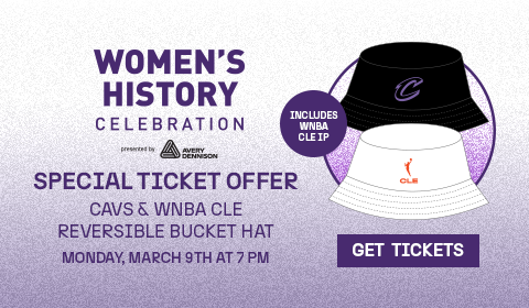 Women's History Celebration presented by Avery Dennison. Special Ticket Hat - ticket for Monday, March 9 at 7:00 pm + Cavs & WNBA Cle reversible bucket hat + WNBA Cle Initial Payment