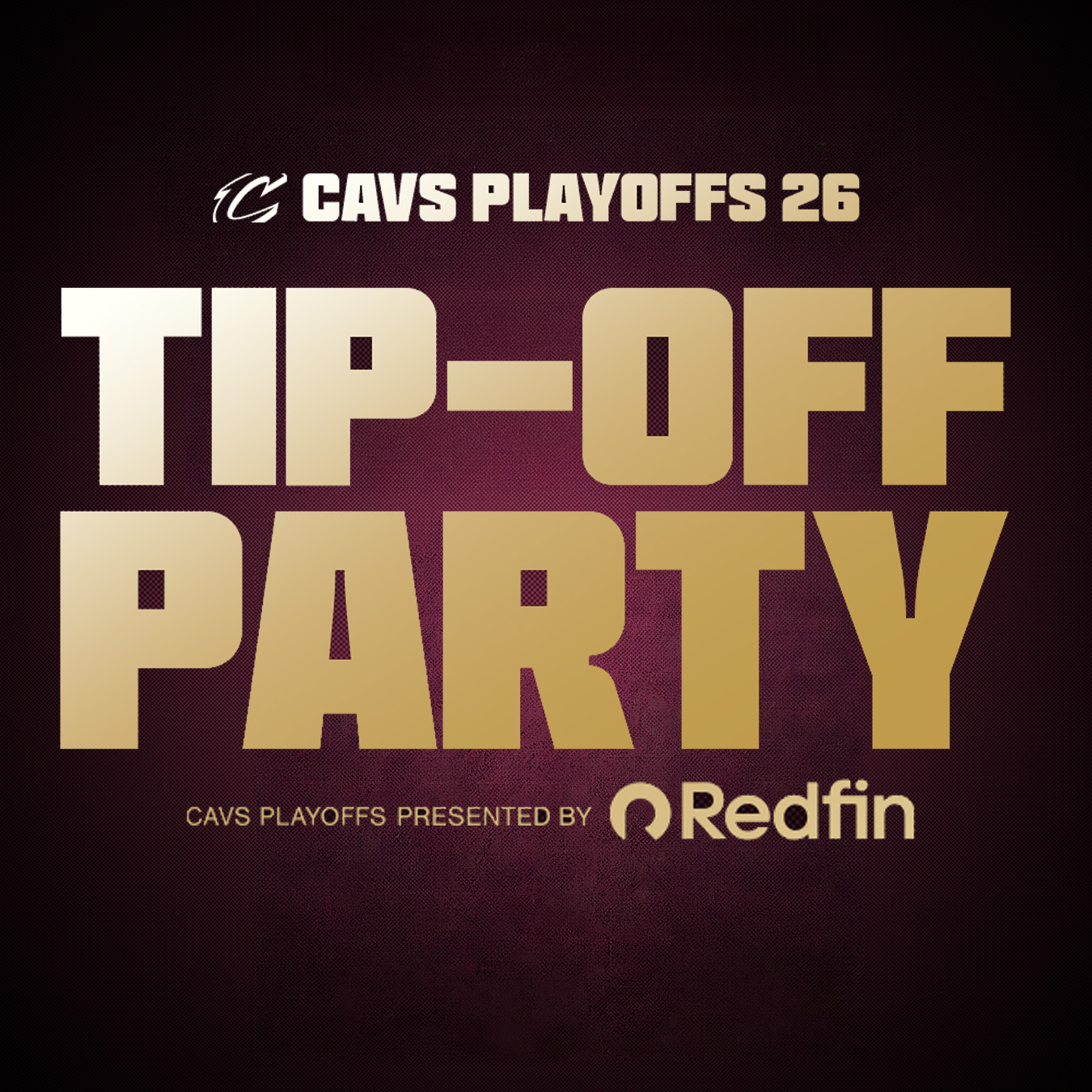 Cavs Playoffs Tip-off party. Cavs playoffs presented by Redfin