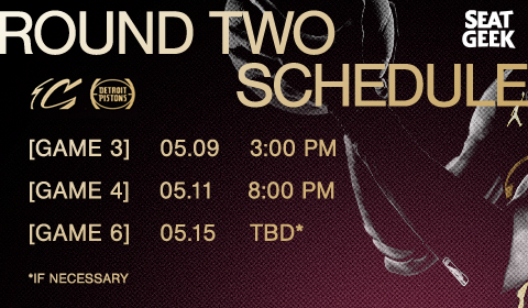 Round 2 Schedule. Game 3 on May 9 at 3 PM, Game 4 on May 11 at 8:00 PM and Game 6 (if necessary) on May 15 at TBD