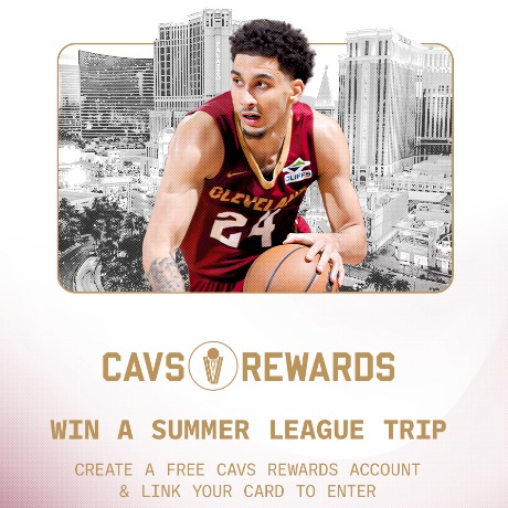 Create a free Cavs Rewards account & Link your card to enter to win a summer league trip