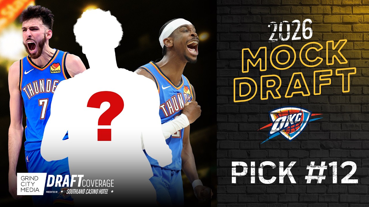 Who Will Thunder Add to Loaded Roster? | 2026 NBA Mock Draft