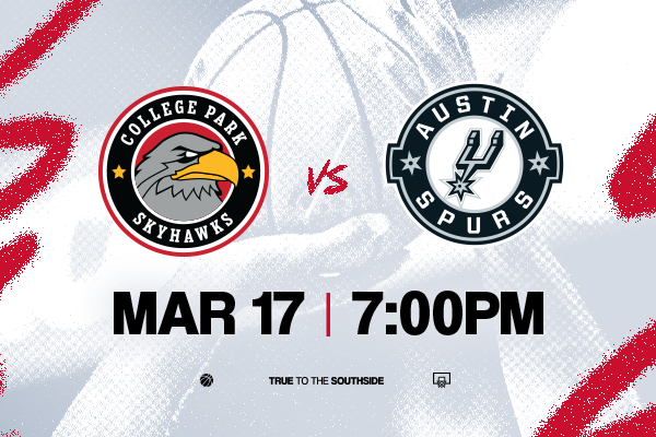 Skyhawks vs Austin Spurs March 17 7pm