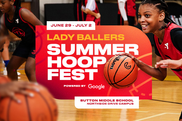 Lady Ballers Summer Camp June 29 - July 2