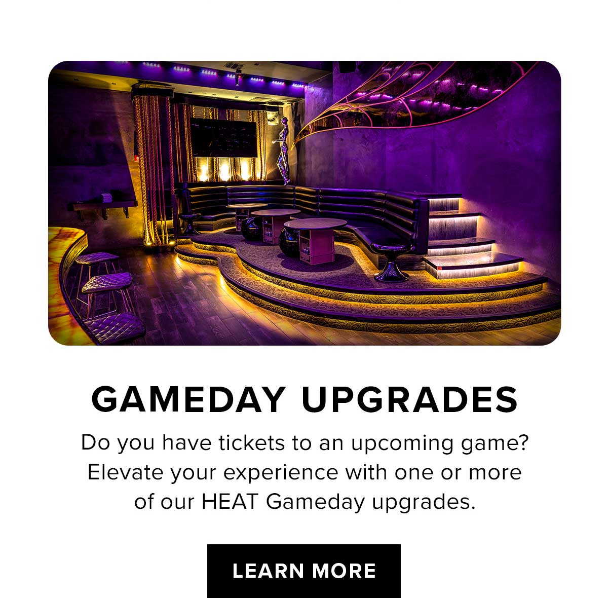 Gameday Upgrades | Learn More