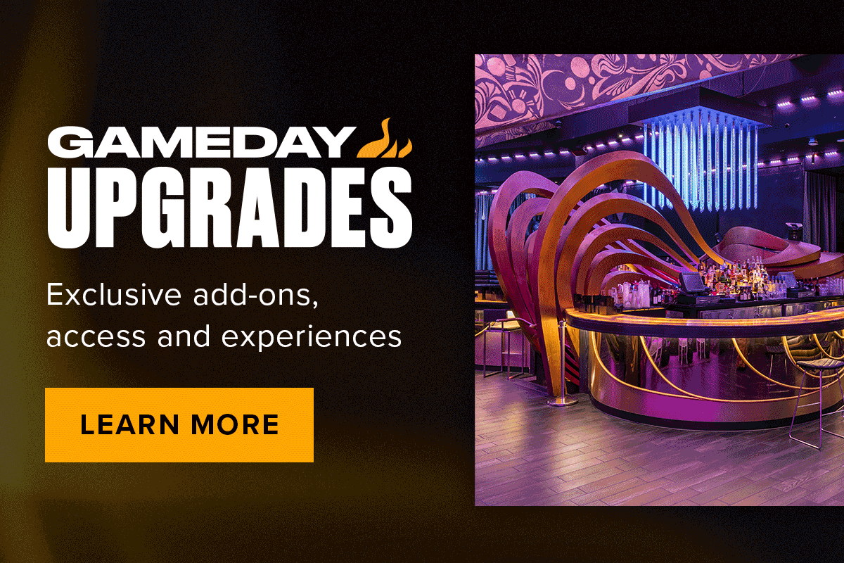 Gameday Upgrades | Learn More
