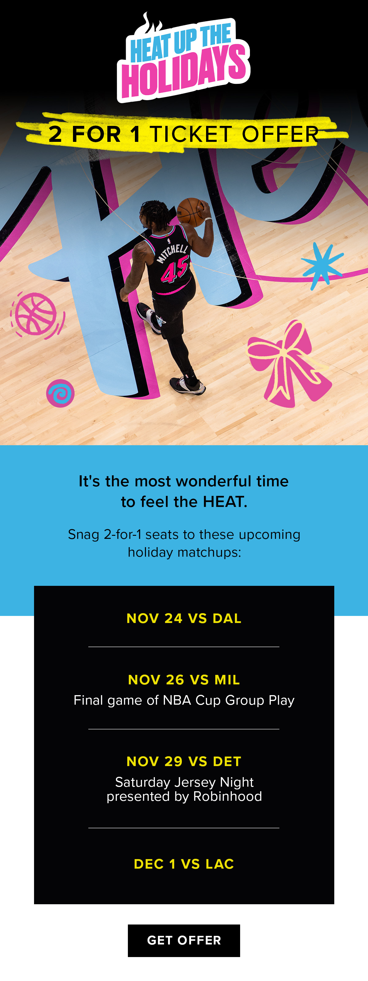 HEAT Up the Holidays | 2 for 1 Ticket Offer | Get Offer
