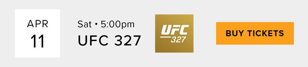 UFC | Sat, Apr 11 | Buy Tickets