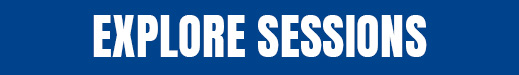 EXPLORE SESSIONS