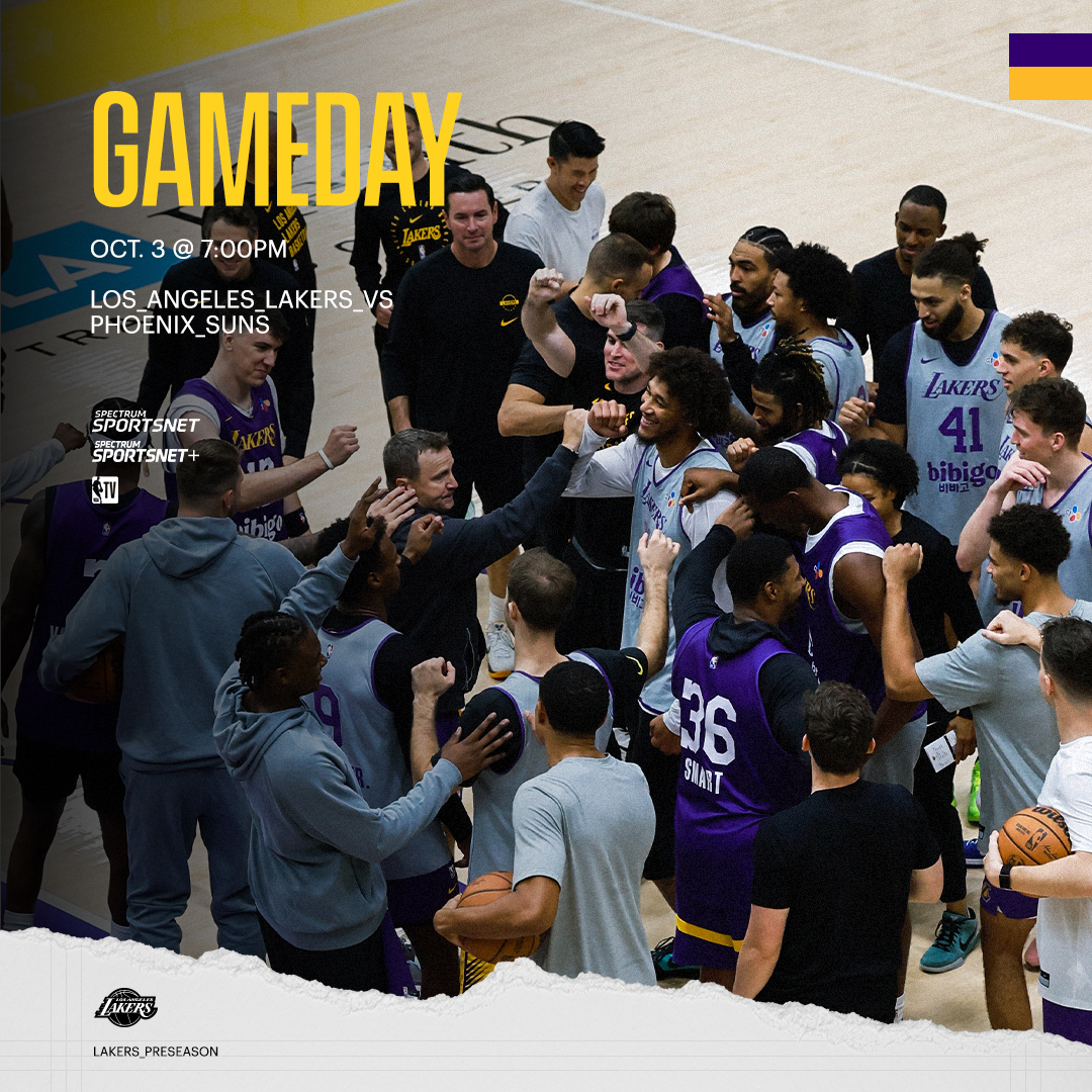 GAMEDAY OCT 3 @ 7:00pm LOS AMGELES LAKERS VS. PHOENIX SUNS