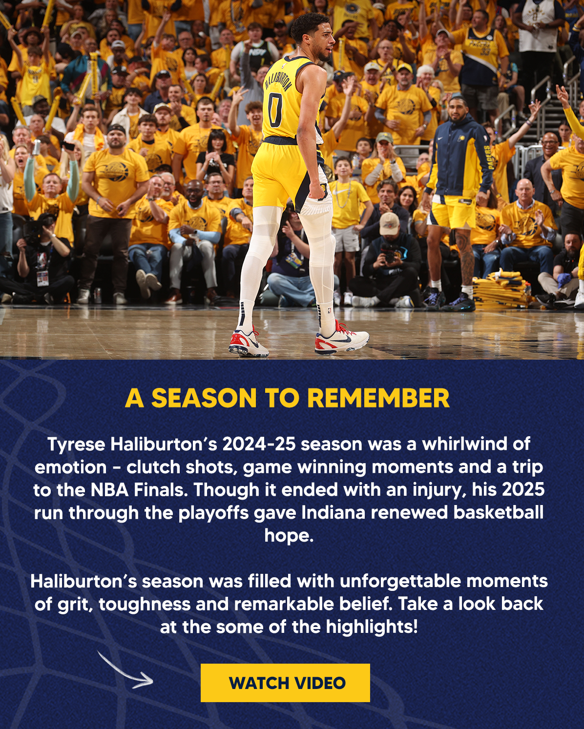 Tyrese Haliburton’s 2024-25 season was a whirlwind of emotion – clutch shots, game winning moments and a trip to the NBA Finals. Though it ended with an injury, his 2025 run through the playoffs gave Indiana renewed basketball hope. Haliburton’s season was filled with unforgettable moments of grit, toughness and remarkable belief. Take a look back at the some of the highlights!