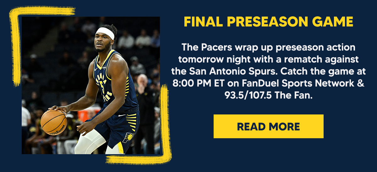 The Pacers wrap up preseason action tomorrow night with a rematch against the San Antonio Spurs. Catch the game at 8:00 PM ET on FanDuel Sports Network & 93.5/107.5 The Fan. 