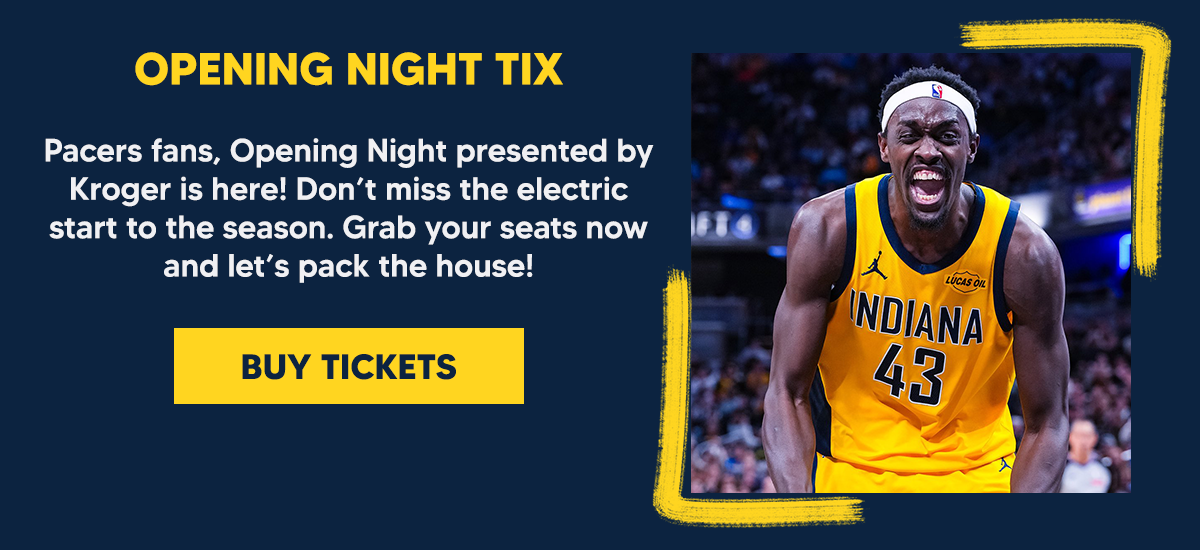 Pacers fans, Opening Night presented by Kroger is here! Don’t miss the electric start to the season. Grab your seats now and let’s pack the house!