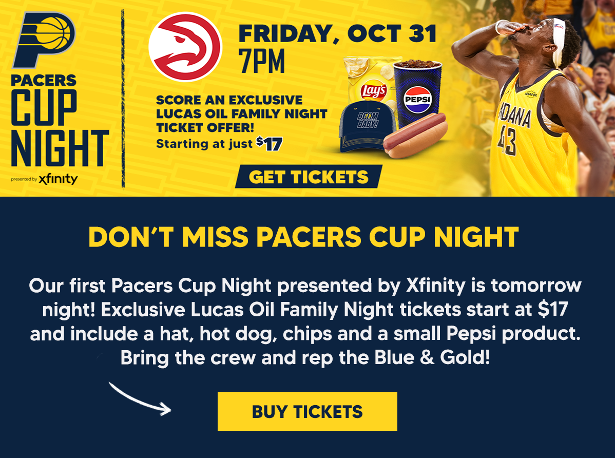 Our first Pacers Cup Night presented by Xfinity is tomorrow night! Exclusive Lucas Oil Family Night tickets start at $17 and include a hat, hot dog, chips and a small Pepsi product. Bring the crew and rep the Blue & Gold!