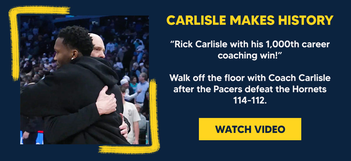 “Rick Carlisle with his 1,000th career coaching win!”  Walk off the floor with Coach Carlisle after the Pacers defeat the Hornets 114-112.
