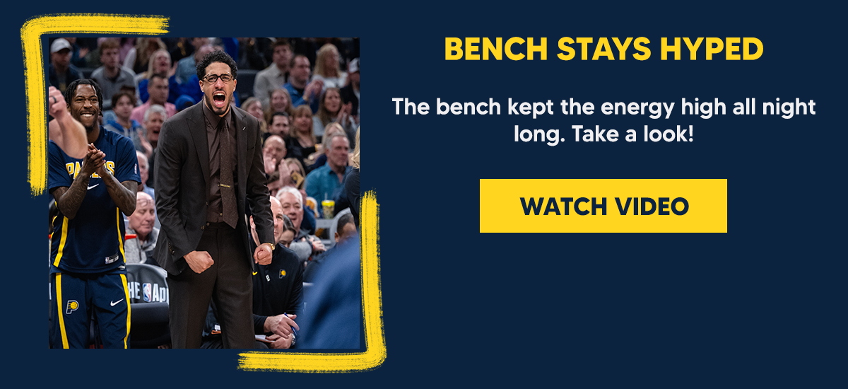 The bench kept the energy high all night long. Take a look!