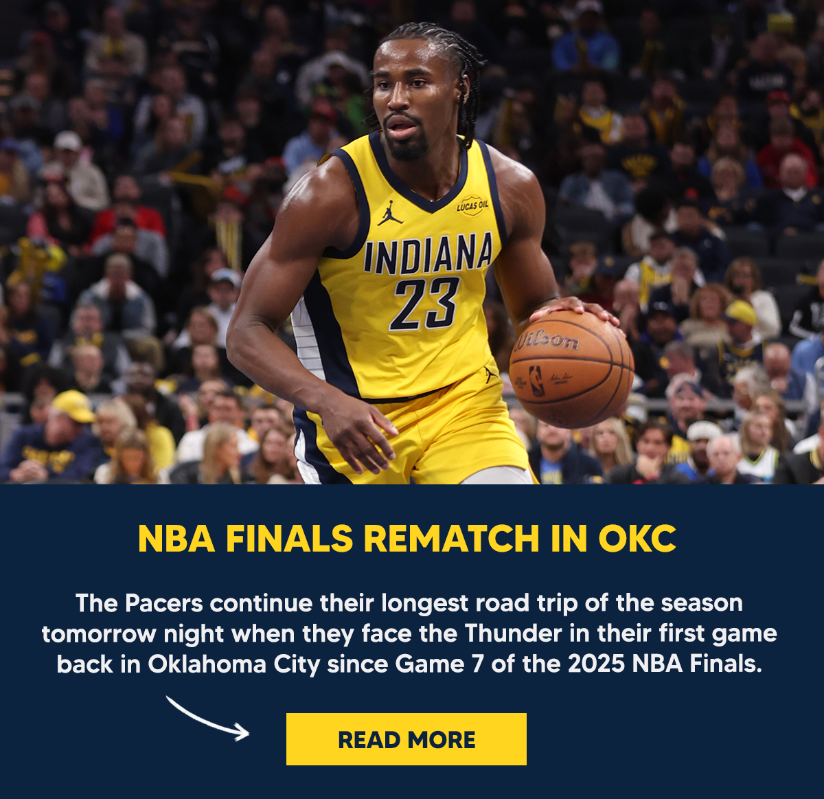The Pacers continue their longest road trip of the season tomorrow night when they face the Thunder in their first game back in Oklahoma City since Game 7 of the 2025 NBA Finals.