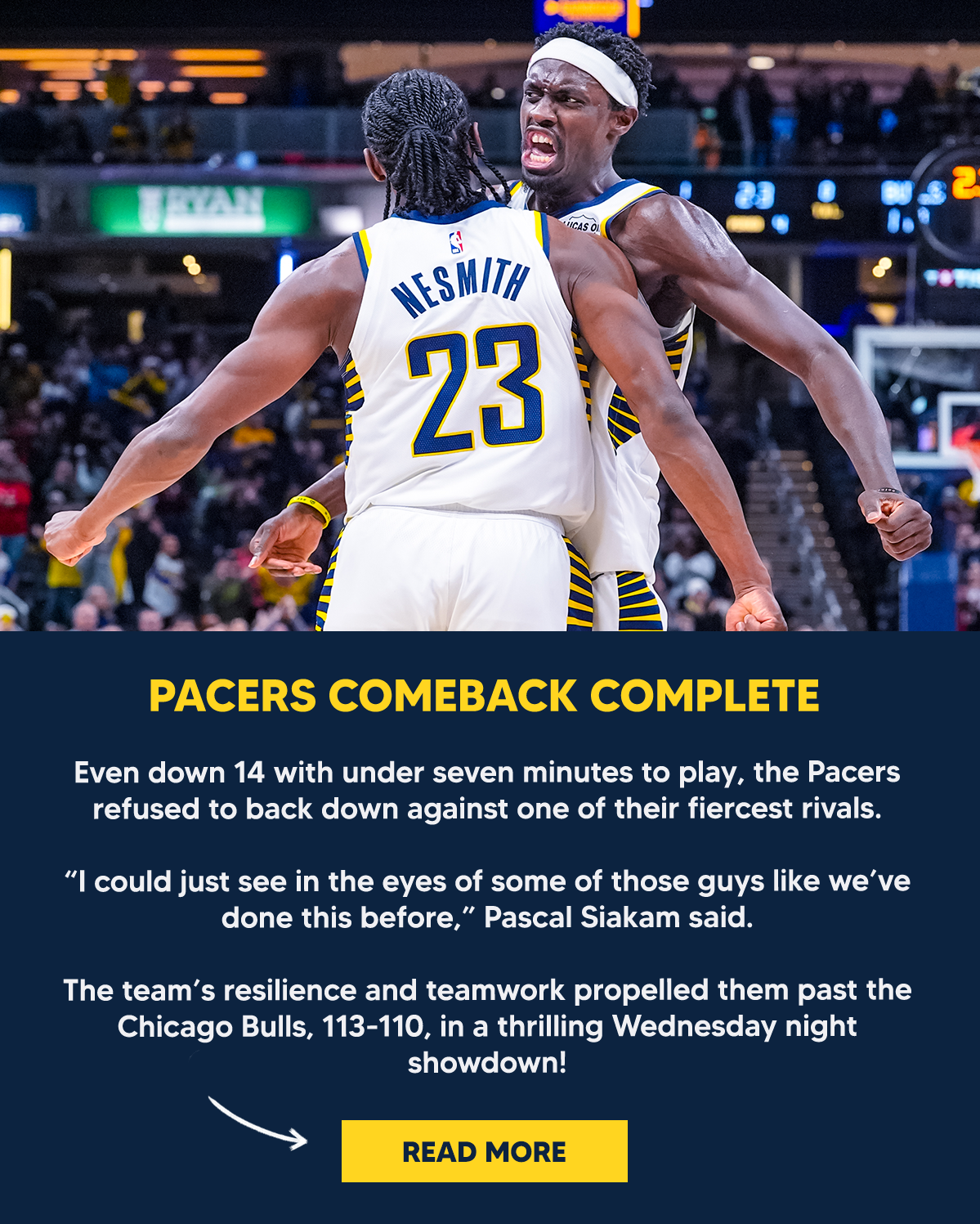 Even down 14 with under seven minutes to play, the Pacers refused to back down against one of their fiercest rivals.   “I could just see in the eyes of some of those guys like we’ve done this before,” Pascal Siakam said.   The team’s resilience and teamwork propelled them past the Chicago Bulls, 113-110, in a thrilling Wednesday night showdown!