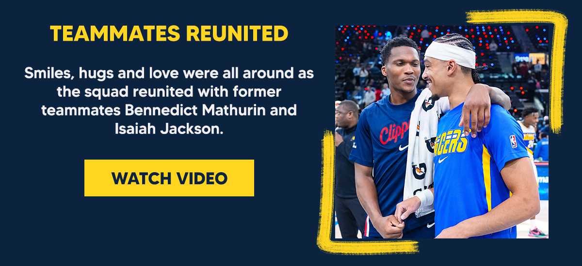 Smiles, hugs and love were all around as the squad reunited with former teammates Bennedict Mathurin and  Isaiah Jackson.