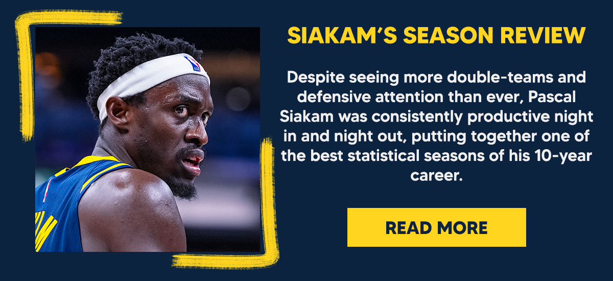 Despite seeing more double-teams and defensive attention than ever, Pascal Siakam was consistently productive night in and night out, putting together one of the best statistical seasons of his 10-year career.
