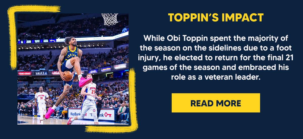 While Obi Toppin spent the majority of the season on the sidelines due to a foot injury, he elected to return for the final 21 games of the season and embraced his role as a veteran leader.