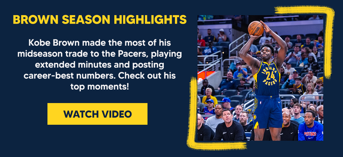 Kobe Brown made the most of his midseason trade to the Pacers, playing extended minutes and posting career-best numbers. Check out his  top moments!