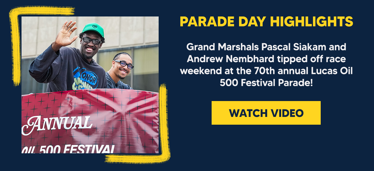 Grand Marshals Pascal Siakam and Andrew Nembhard tipped off race weekend at the 70th annual Lucas Oil 500 Festival Parade!