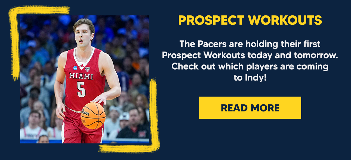 The Pacers are holding their first Prospect Workouts today and tomorrow. Check out which players are coming  to Indy!
