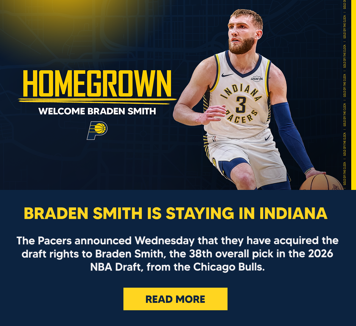 The Pacers announced Wednesday that they have acquired the draft rights to Braden Smith, the 38th overall pick in the 2026 NBA Draft, from the Chicago Bulls.