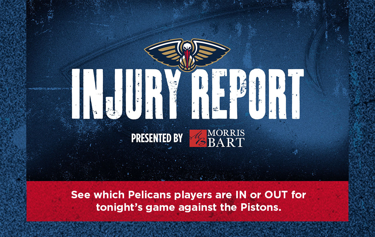 See which Pelicans players are IN or OUT for tonight's game against the Pistons.