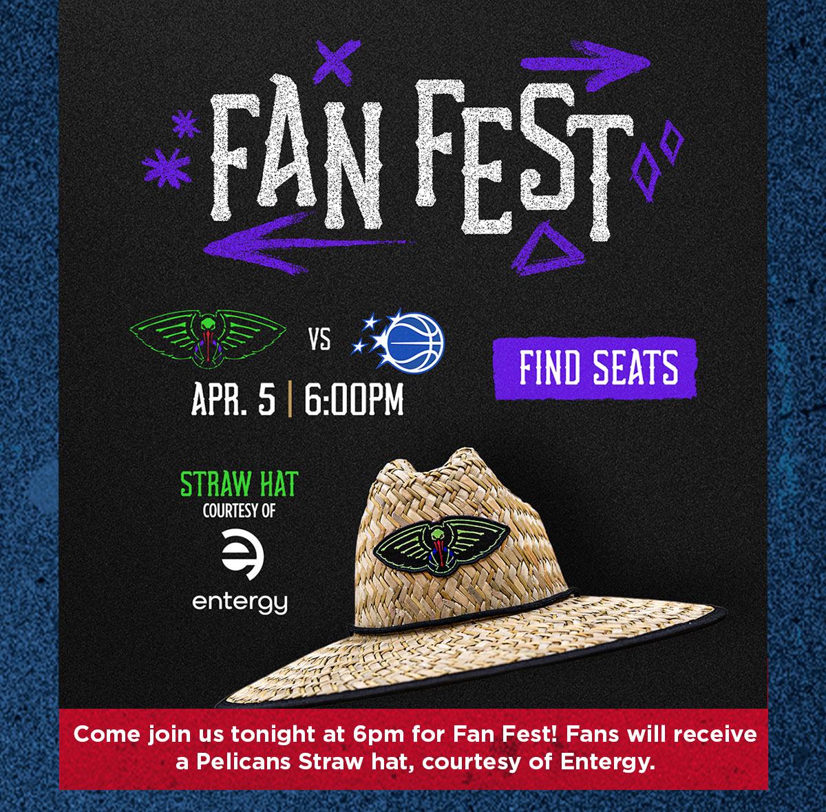 Come join us this tonight at 6pm for Fan Fest! Fans will receive a Pelicans Straw hat, courtesy of Entergy