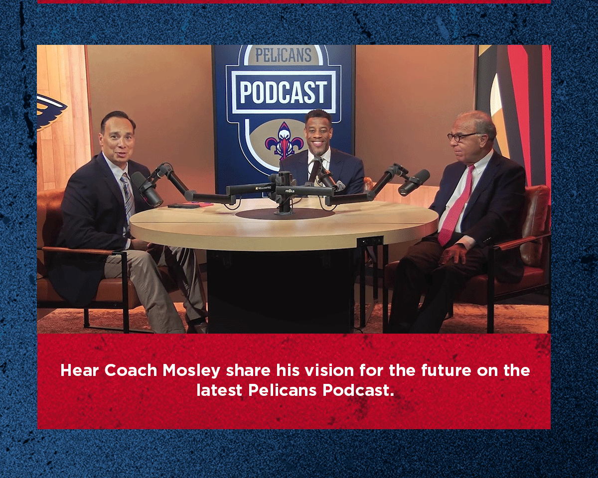 Welcoming Jamahl Mosley to New Orleans | Pelicans Podcast