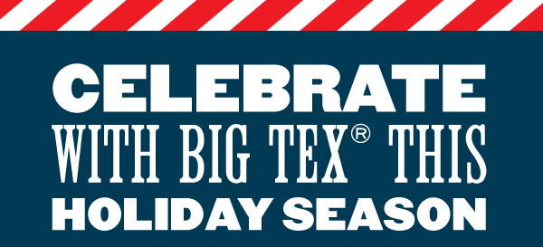 Celebrate with Big Tex® this Holiday Season! 