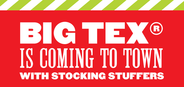 Big Tex®Is Coming To Town With Stocking Stuffers